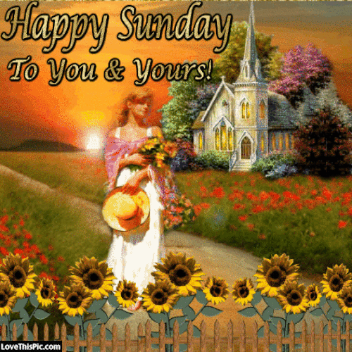 happy sunday to you and yours pictures photos and images