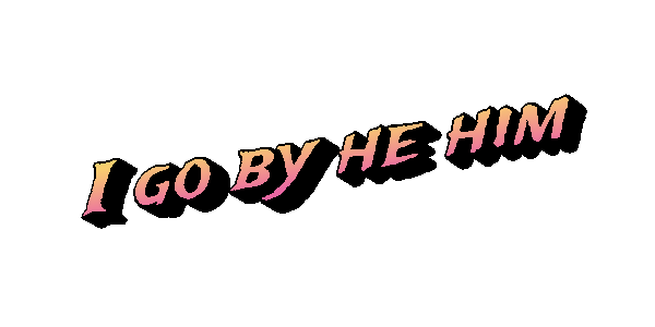 2026-07-02-go-by-he-him.gif