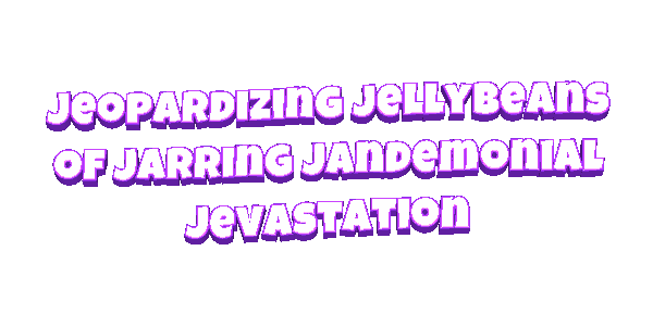 2026-09-27-jeopardizing-jellybeans-of-jarring-jandemonial-jevastation.gif